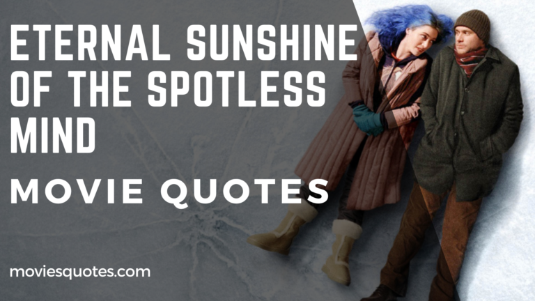 Over 40 Timeless Movie Quotes From Eternal Sunshine Of The Spotless Mind