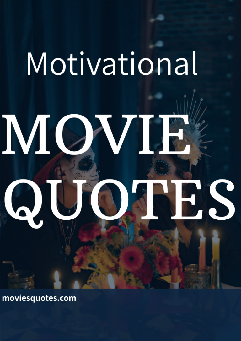All-Time Most Motivational Movie Quotes That Could Change Your Life