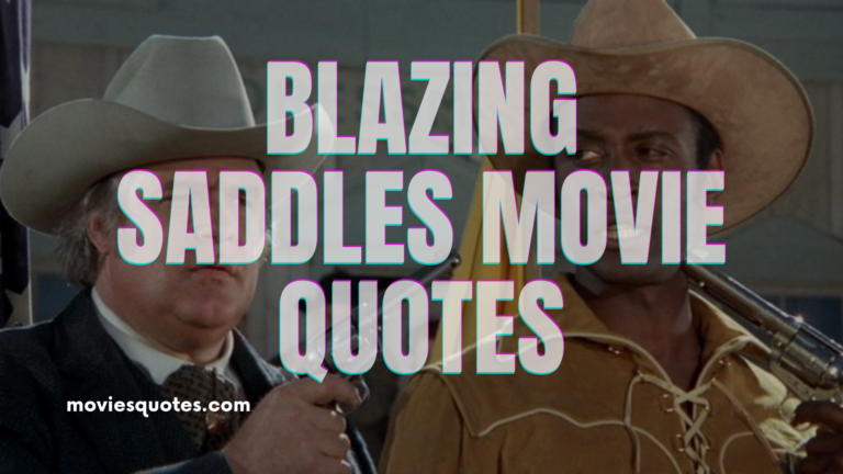 Funny Quotes From The Movie "Blazing Saddles" (1974)