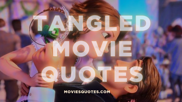 Famous Movie Quotes From Disney's "Tangled"